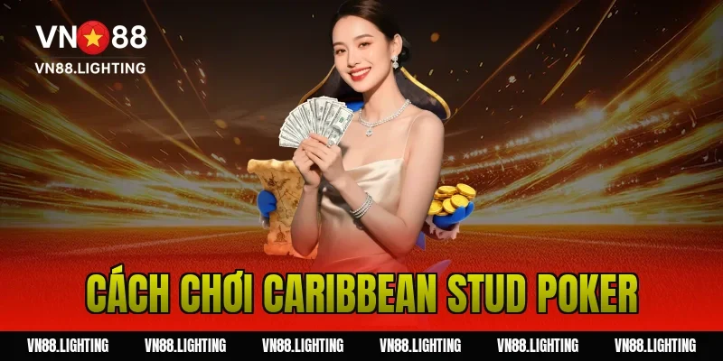 cách chơi caribbean stud poker