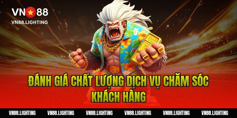 Đánh giá chất lượng dịch vụ chăm sóc khách hàng