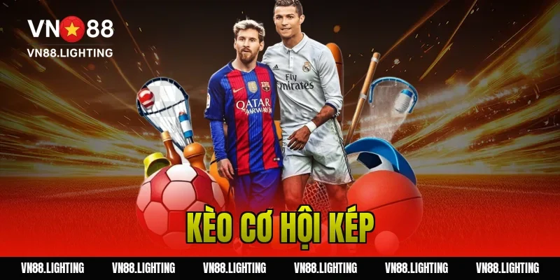 kèo cơ hội kép