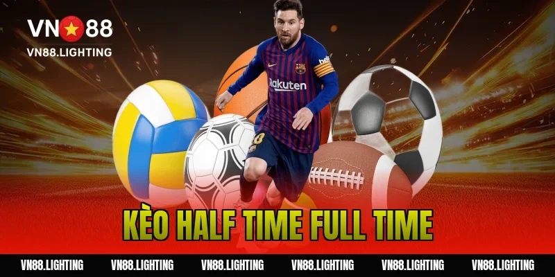 kèo half time full time