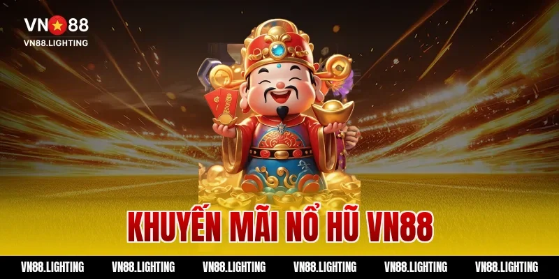 khuyến mãi nổ hũ vn88