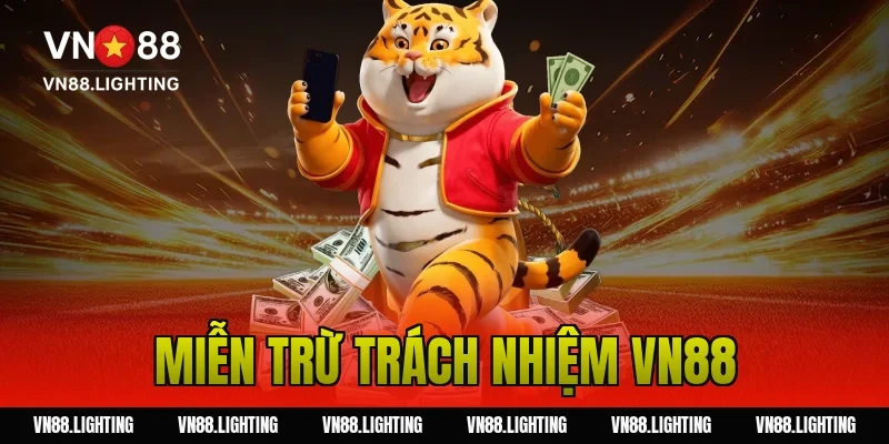 miễn trừ trách nhiệm VN88