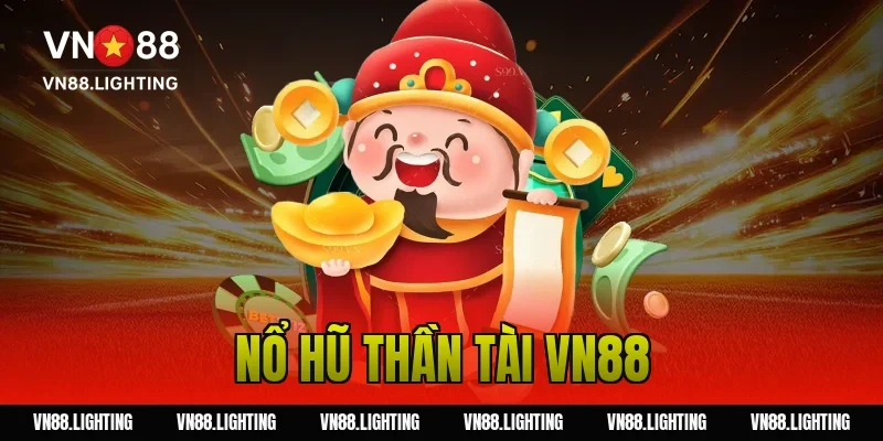 nổ hũ thần tài VN88