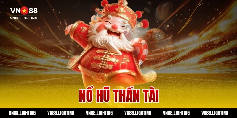 Nổ hũ thần tài slot dễ trúng nhất